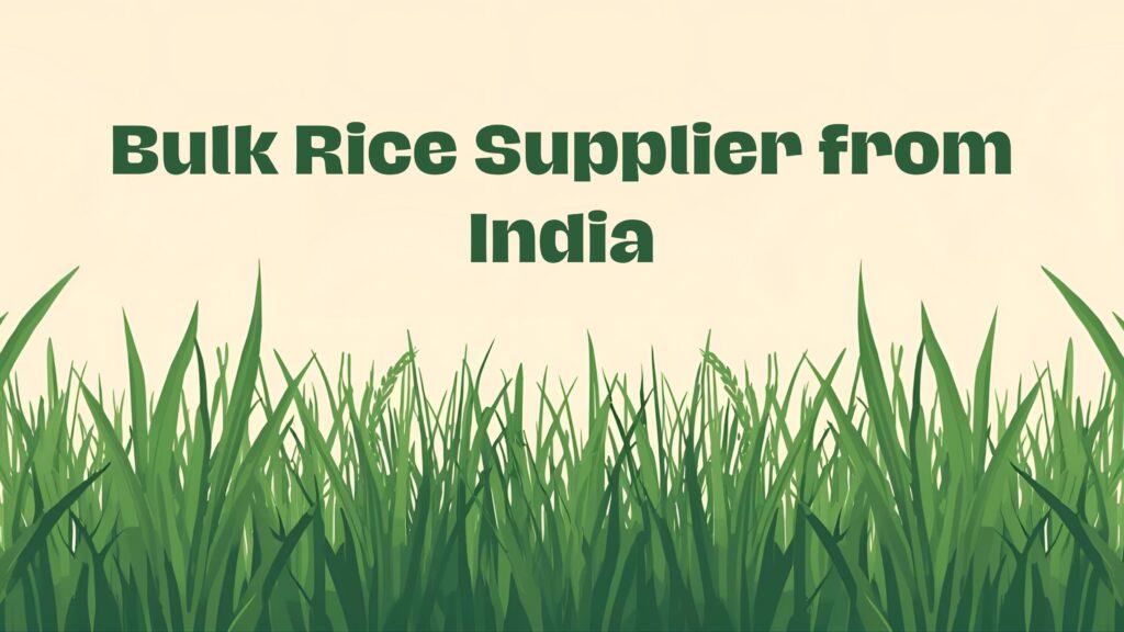Bulk Rice Supplier from India
